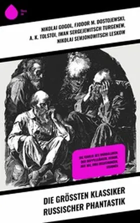 Gogol / Dostojewski / Tolstoi |  Die größten Klassiker russischer Phantastik | eBook | Sack Fachmedien