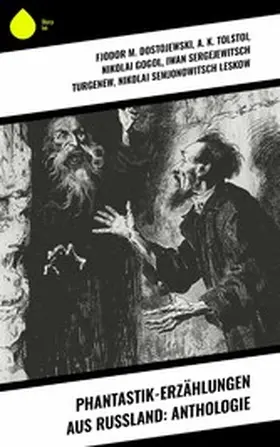 Dostojewski / Tolstoi / Gogol |  Phantastik-Erzählungen aus Russland: Anthologie | eBook | Sack Fachmedien