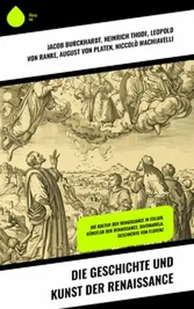 Burckhardt / Gregorovius / Thode |  Die Geschichte und Kunst der Renaissance | eBook | Sack Fachmedien