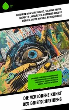 Langgässer / Eschenbach / Bürger |  Die verlorene Kunst des Briefschreibens | eBook | Sack Fachmedien