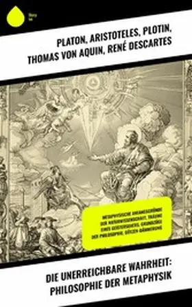 Schelling / Hegel / Schopenhauer |  Die unerreichbare Wahrheit: Philosophie der Metaphysik | eBook | Sack Fachmedien