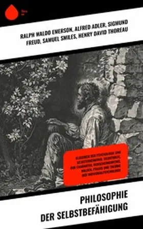 Emerson / Adler / Smiles |  Philosophie der Selbstbefähigung | eBook | Sack Fachmedien