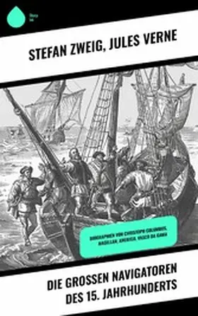 Verne / Zweig |  Die großen Navigatoren des 15. Jahrhunderts | eBook | Sack Fachmedien