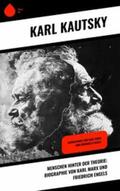 Kautsky |  Menschen hinter der Theorie: Biographie von Karl Marx und Friedrich Engels | eBook | Sack Fachmedien