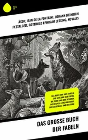 La Fontaine / Pestalozzi / Lessing |  Das große Buch der Fabeln | eBook | Sack Fachmedien