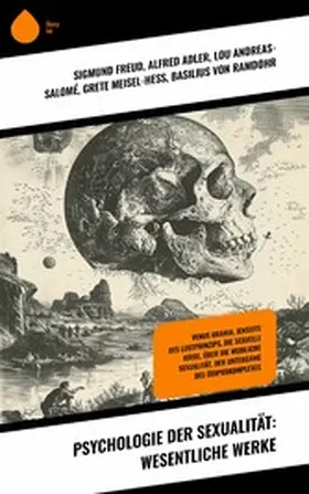 Adler / Andreas-Salomé / Meisel-Heß |  Psychologie der Sexualität: Wesentliche Werke | eBook | Sack Fachmedien