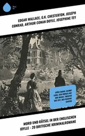 Wallace / Edel / Chesterton |  Mord und Rätsel in der englischen Idylle - 20 Britische Kriminalromane | eBook | Sack Fachmedien