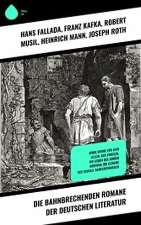 Fallada / Mann / Kafka |  Die bahnbrechenden Romane der deutschen Literatur | eBook | Sack Fachmedien