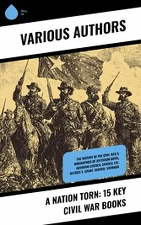 Rhodes / Grant / Davis |  A Nation Torn: 15 Key Civil War Books | eBook | Sack Fachmedien