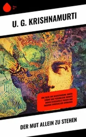 Krishnamurti |  Der Mut allein zu stehen | eBook | Sack Fachmedien