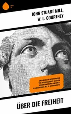 Mühle / Courtney |  Über die Freiheit | eBook | Sack Fachmedien