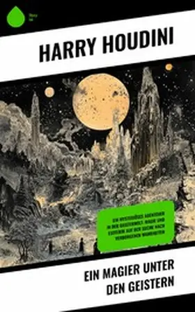 Houdini |  Ein Magier unter den Geistern | eBook | Sack Fachmedien