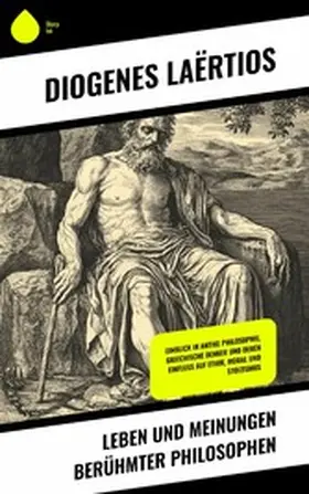 Laërtios |  Leben und Meinungen berühmter Philosophen | eBook | Sack Fachmedien