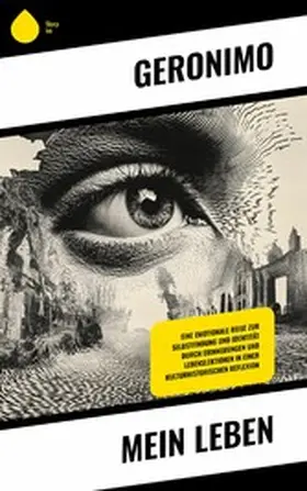 Geronimo |  Mein Leben | eBook | Sack Fachmedien