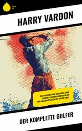 Vardon |  Der komplette Golfer | eBook | Sack Fachmedien