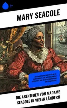 Seacole |  Die Abenteuer von Madame Seacole in vielen Ländern | eBook | Sack Fachmedien