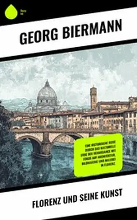 Biermann |  Florenz und seine Kunst | eBook | Sack Fachmedien