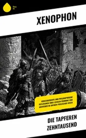 Xenophon |  Die tapferen Zehntausend | eBook | Sack Fachmedien