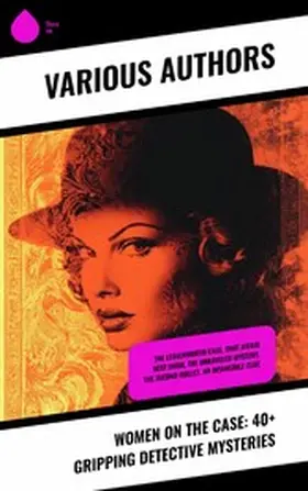 Green / Forrester / Pirkis |  Women on the Case: 40+ Gripping Detective Mysteries | eBook | Sack Fachmedien