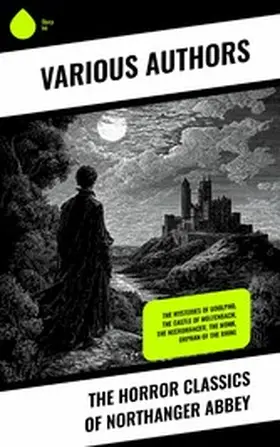Radcliffe / Parsons / Flammenberg |  The Horror Classics of Northanger Abbey | eBook | Sack Fachmedien
