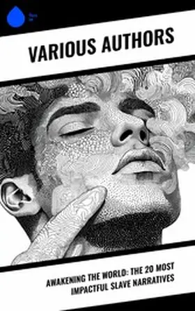 Equiano / Prince / Henson |  Awakening the World: The 20 Most Impactful Slave Narratives | eBook | Sack Fachmedien