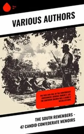 Alfriend / Jones / Ford |  The South Remembers - 47 Candid Confederate Memoirs | eBook | Sack Fachmedien