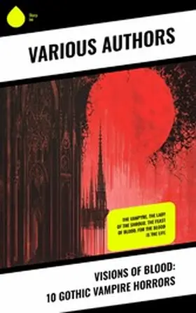 Caesar / Livy / Tacitus |  Visions of Blood: 10 Gothic Vampire Horrors | eBook | Sack Fachmedien