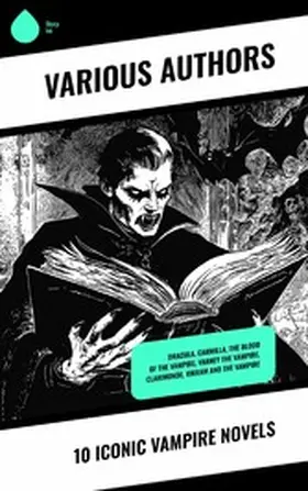 Stoker / Lal / Gautier |  10 Iconic Vampire Novels | eBook | Sack Fachmedien