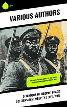 Keifer / Wilson / Higginson |  Defenders of Liberty: Black Soldiers Remember the Civil War | eBook | Sack Fachmedien