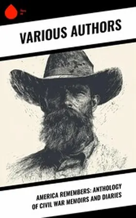 Billings / Kieffer / Reed |  America Remembers: Anthology of Civil War Memoirs and Diaries | eBook | Sack Fachmedien