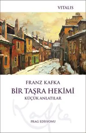 Kafka |  Bir Tasra Hekimi (Prag Edisyonu) | Buch |  Sack Fachmedien