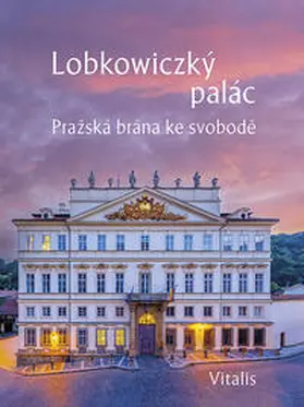 Künne / Salfellner |  Lobkowiczký palác | Buch |  Sack Fachmedien