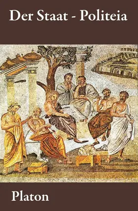 Platon |  Der Staat - Politeia | eBook | Sack Fachmedien