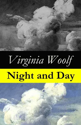 Woolf |  Night and Day (The Original 1919 Duckworth & Co., London Edition) (Annotated) | eBook | Sack Fachmedien