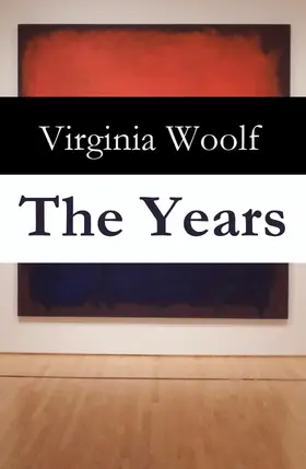 Woolf |  The Years (Annotated) | eBook | Sack Fachmedien