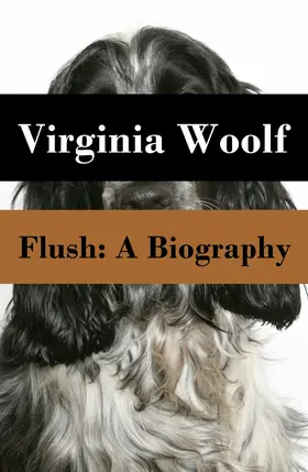 Woolf |  Flush: A Biography (Annotated) | eBook | Sack Fachmedien