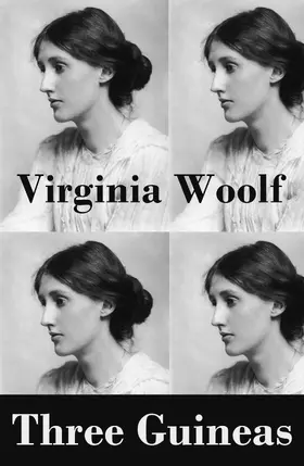 Woolf |  Three Guineas (a book-length essay) (Annotated) | eBook | Sack Fachmedien