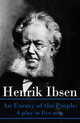 Ibsen | An Enemy of the People: A play in five acts (Annotated) | E-Book | www.sack.de