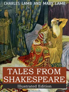 Lamb |  Tales from Shakespeare - A Midsummer Night's Dream, The Winter's Tale, King Lear, Macbeth, Romeo and Juliet, Hamlet, Prince of Denmark, Othello | eBook | Sack Fachmedien