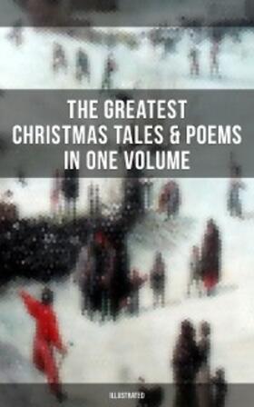 Alcott / Andersen / Lagerlöf |  The Greatest Christmas Tales & Poems in One Volume (Illustrated) | eBook | Sack Fachmedien