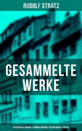 Stratz |  Gesammelte Werke: Historische Romane, Kriminalromane, Erzählungen & Essays | eBook | Sack Fachmedien