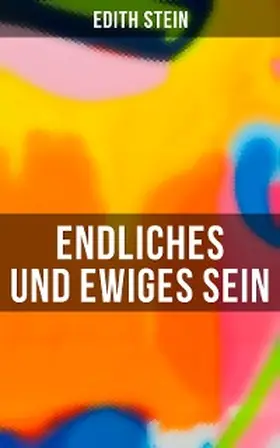 Stein |  Endliches und ewiges Sein | eBook | Sack Fachmedien