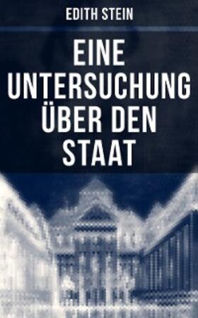Stein |  Eine Untersuchung über den Staat | eBook | Sack Fachmedien