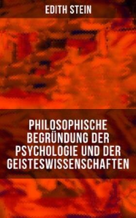 Stein |  Philosophische Begründung der Psychologie und der Geisteswissenschaften | eBook | Sack Fachmedien