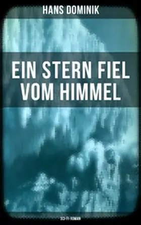 Dominik |  Ein Stern fiel vom Himmel (Sci-Fi-Roman) | eBook | Sack Fachmedien