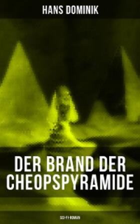 Dominik |  Der Brand der Cheopspyramide (Sci-Fi-Roman) | eBook | Sack Fachmedien