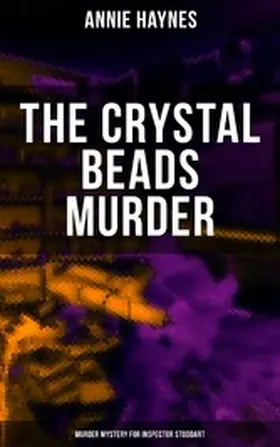 Haynes |  The Crystal Beads Murder (Murder Mystery for Inspector Stoddart) | eBook | Sack Fachmedien
