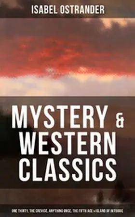 Ostrander |  Isabel Ostrander: Mystery & Western Classic | eBook | Sack Fachmedien