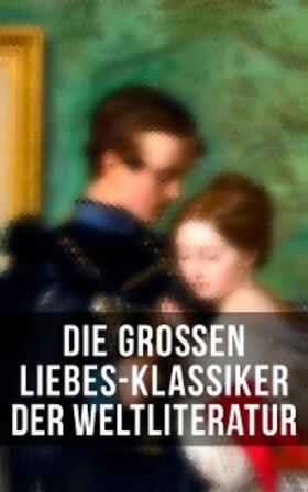 Austen / Goethe / Hugo |  Die großen Liebes-Klassiker der Weltliteratur | eBook | Sack Fachmedien