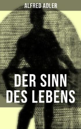 Adler | Der Sinn des Lebens | E-Book | www.sack.de